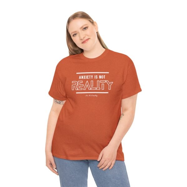 Anxiety is not Reality Tee - Image 4