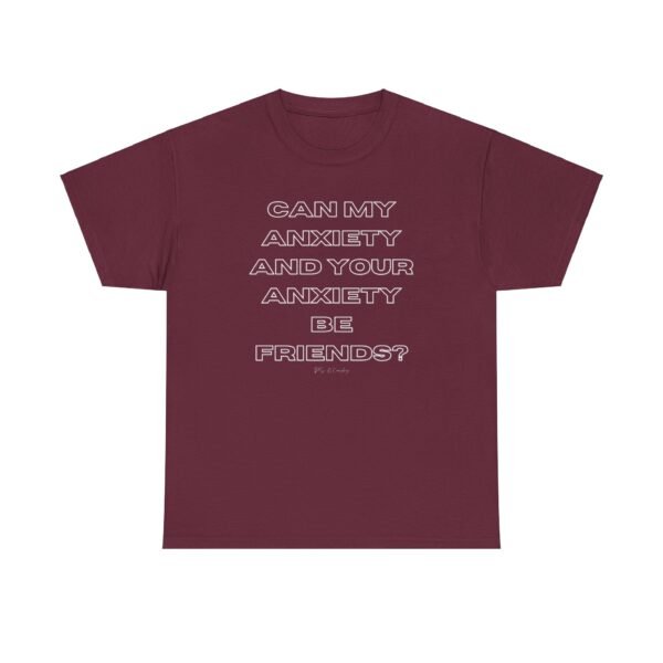 Anxiety Friendship Tee - Image 9