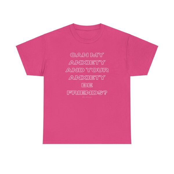 Anxiety Friendship Tee - Image 5