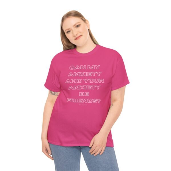 Anxiety Friendship Tee - Image 8